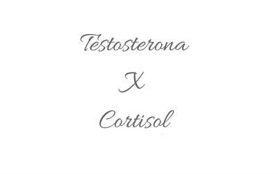 Testosterona x cortisol